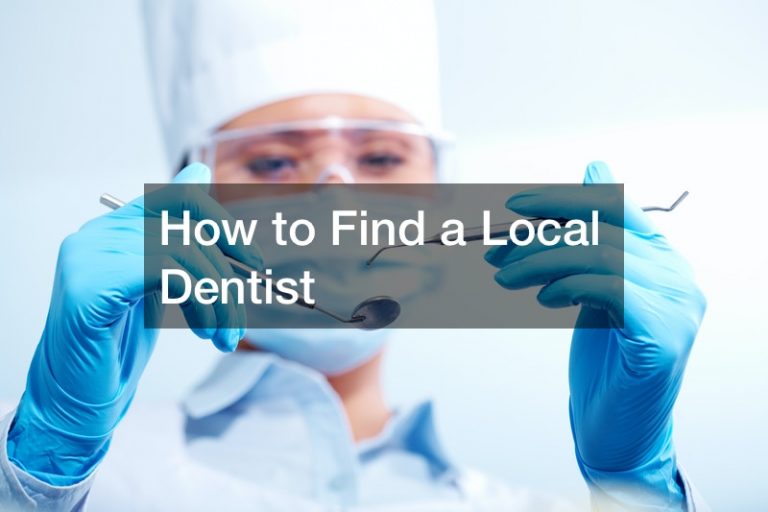 How to Find a Local Dentist