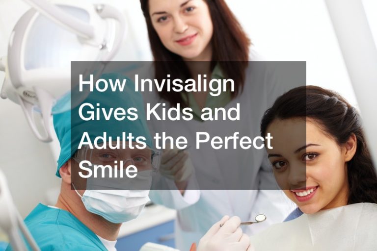 How Invisalign Gives Kids and Adults the Perefct Smile