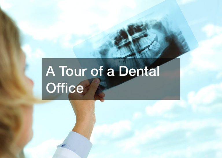 A Tour of a Dental Office