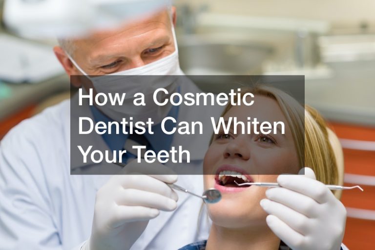 How a Cosmetic Dentist Can Whiten Your Teeth