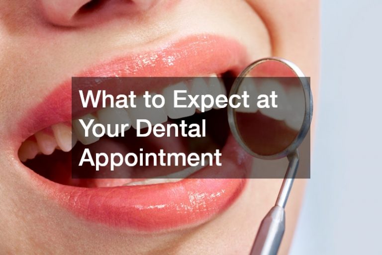 What to Expect at Your Dental Appointment