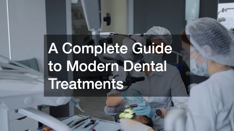A Complete Guide to Modern Dental Treatments